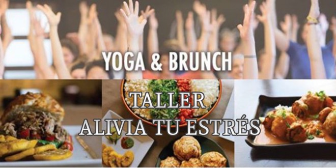 7 de Abril 2018- Taller de Yoga (Alivia tu estrés) + Brunch (Desayuno Ayurvédico)